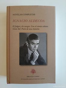 Second hand books: IGNACIO ALDECOA. NOVELAS COMPLETAS. FUNDACIÓN DE JOSÉ ANTONIO DE CASTRO. 2023